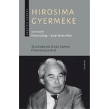 Hirosima gyermeke - Tanulm&aacute;nyok Sind&oacute; Kaneto filmműv&eacute;szet&eacute;ről - Farkas Gy&ouml;rgy