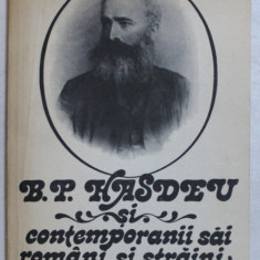 B.P. HASDEU SI CONTEMPORANII SAI ROMANI SI STRAINI - CORESPONDENTA PRIMITA , VOLUMUL I - text stabilit de NICOLAE MECU ...MIHAI VORNICU , 1982 ,