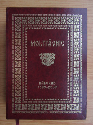 Molitavnic de la Balgrad 1689 (2009, reeditarea editie din 1689, impecabila) foto