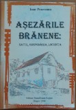 Ioan Praoveanu - Asezarile branene: satul, gospodaria, locuinta