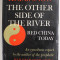 THE OTHER SIDE OF THE RIVER , RED CHINA TODAY by EDGAR SNOW , 1962