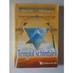 TEMPLUL SCHIMBARII de ELENA COCIS , ERIK BERGLUND , 2007