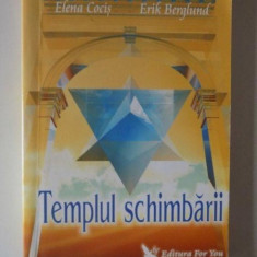 TEMPLUL SCHIMBARII de ELENA COCIS , ERIK BERGLUND , 2007