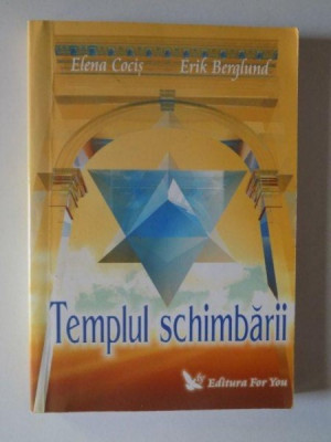 TEMPLUL SCHIMBARII de ELENA COCIS , ERIK BERGLUND , 2007 foto