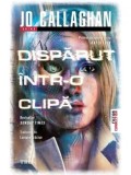 Disparut intr-o clipa. Primul volum din seria Kat si Lock/Jo Callaghan