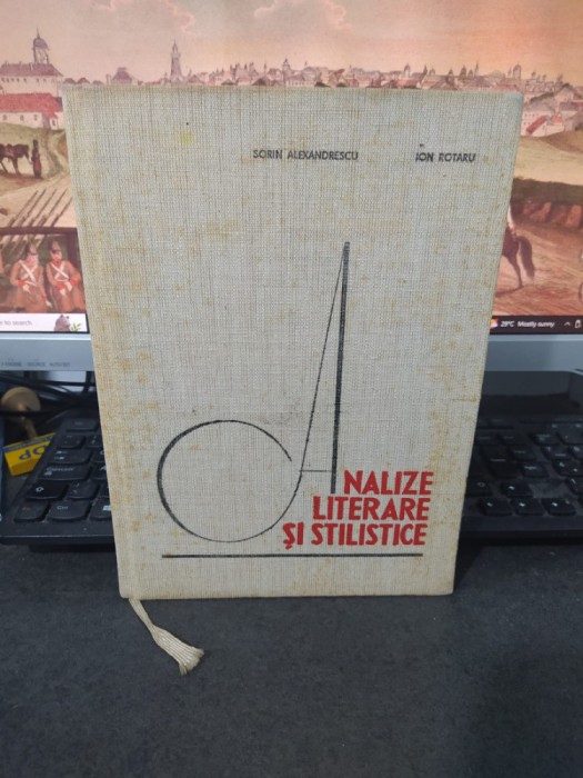 Analize literare și stilistice Sorin Alexandrescu, Ion Rotaru București 1967 023