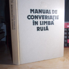 SIMA BORLEA - MANUAL DE CONVERSATIE IN LIMBA RUSA , ED. II-A , REVIZUITA , 1983