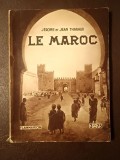 Jerome et Jean Tharaud - Le Maroc (1933)