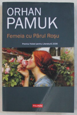 FEMEIA CU PARUL ROSU de ORHAN PAMUK , 2017 foto