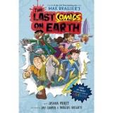 The Last Comics on Earth Max Brallier Roman Grafic Serie Pentru Copii