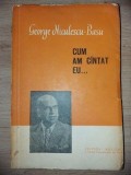 Cum am cintat eu... - George Niculescu-Basu