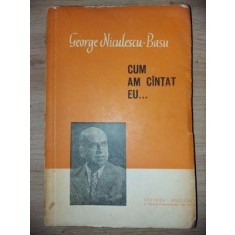 Cum am cintat eu... - George Niculescu-Basu