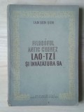Ian Hin-Șun - Filosoful antic chinez Lao-Țz&icirc; și &icirc;nvățătura sa (1953)
