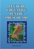 Lecturi educative pentru prescolari | Viorica Preda, Daniela Dosa