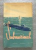 Căpitan de rangul 2 ing. Ion Ştefan - Submarinul (1962)