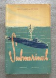 Căpitan de rangul 2 ing. Ion Ştefan - Submarinul (1962)