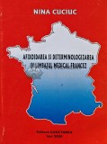 Cumpara ieftin Afixoidarea si determinologizarea in limbajul medical francez - 2000 - Nina Cuciuc (AS174)