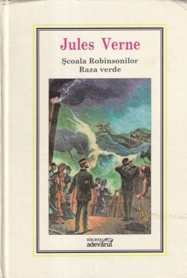 Jules Verne - Scoala Robinsonilor. Raza verde foto