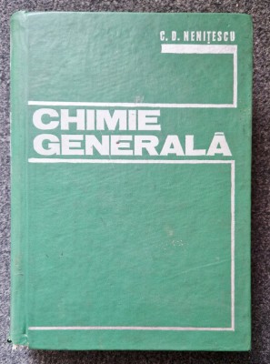 CHIMIE GENERALA - C. D. Nenitescu foto