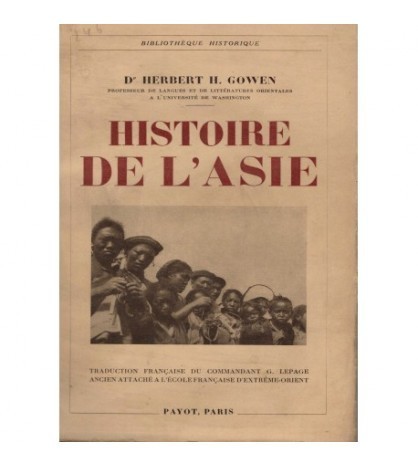 Dr. Herbert H. Gowen - Histoire de l&#039;Asie - 122924