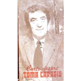 CARTE DESPRE TOMA CARAGIU-COLECTIV-265934