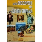 G. Toncu - Mica enciclopedie de cultura generala (editia 2005)