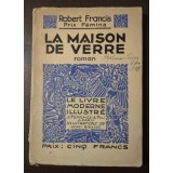 Robert Francis - La maison de verre (dessins d&#039;Henri Mirande; 1938)