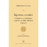 &Icirc;mpotriva ereziilor &ndash; Combatere şi răsturnare a gnozei cu nume mincinos. Cartea 1