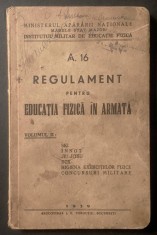 1939 REGULAMENT pt EDUCATIA FIZICA in ARMATA Vol. II / Innot Jiu-Jitsu Box Concursuri Militare Igiena exercitiilor MApN 212 pag, ilustrat. Stare uzat