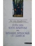 Jan van Ruusbroec - Podoaba nuntii spirituale sau intalnirea interioara cu Cristos (editia 1995), Humanitas
