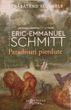 STRABATAND SECOLELE VOL.1 PARADISURI PIERDUTE-ERIC EMMANUEL SCHMITT, Humanitas Fiction