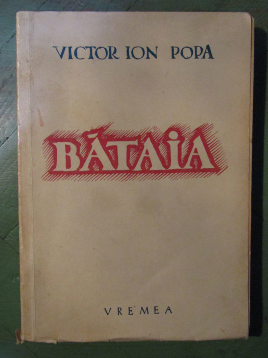 VICTOR ION POPA - BATAIA - ed. 1942