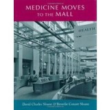 Medicine Moves to the Mall (Center Books on Space, Place, and Time)