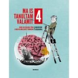 Ma is tanultam valamit 4.