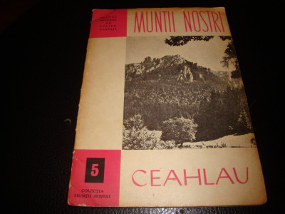 Muntii nostri - Ceahlau , ONT carpati nr 5 , cu harta foto