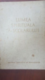 Lumea spirituala a scolarului