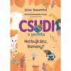 Csudi, a pacsirta - Hol b&uacute;jk&aacute;lsz, Rem&eacute;ny? - Alex Donovici