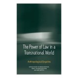 The power of law in a transnational world anthropological enquiries