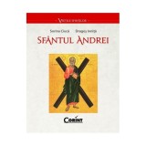 Sf&acirc;ntul Andrei - Paperback brosat - Dragoș Ioniță, Sorin Ciucă - Corint