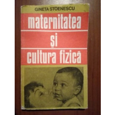 Maternitatea si cultura fizica Stoenescu Gineta