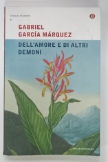 DELL &#039;AMORE E DI ALTRI DEMONI di GABRIEL GARCIA MARQUEZ , 2007, TEXT IN LIMBA ITALIANA