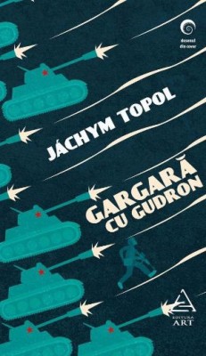 Gargara cu gudron - Jachym Topol foto