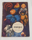 PIRPIRIC - carte de povesti pt copii ilustrata - Ed. Tineretului - Stefan Tita