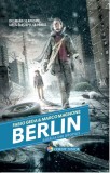 BERLIN. Bătălia din Gropius (vol.3 din seria BERLIN)