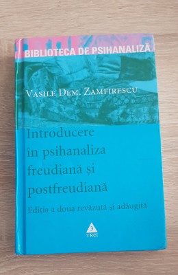 Introducere &amp;icirc;n psihanaliza freudiană și postfreudiană - Vasile Dem. Zamfirescu foto