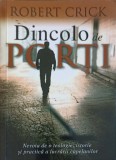 Dincolo de Porți - Robert Crick, Metanoia, 2014, Roman, Beletristica, 260 Pagini, Limba Romana