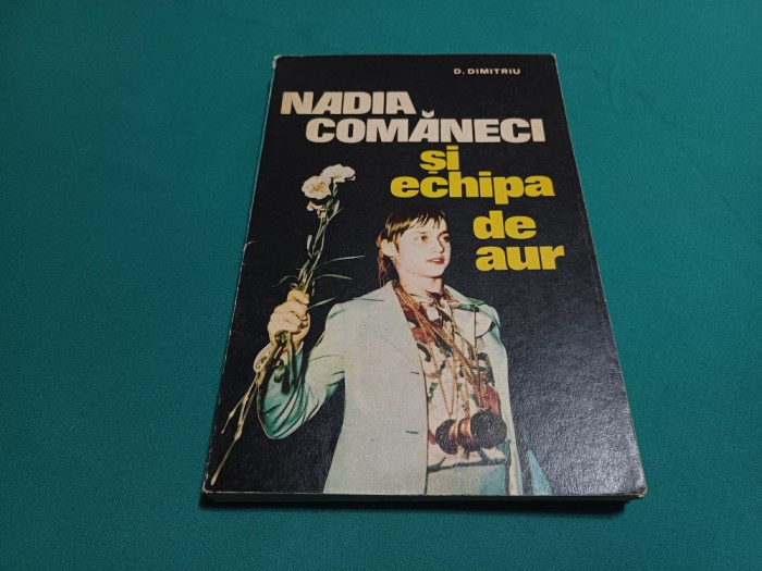 NADIA COM&Acirc;NECI ȘI ECHIPA DE AUR * D. DIMITRIU / 1976 *23