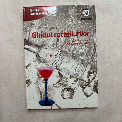Ghidul cocteilurilor - 2007 - Ed. V - 230 retete de cocteiluri foto