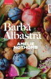 Cumpara ieftin Barba albastra &ndash; Amelie Nothomb