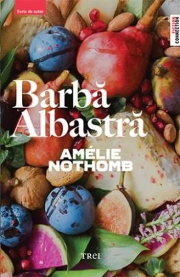 Barba albastra &amp;ndash; Amelie Nothomb foto